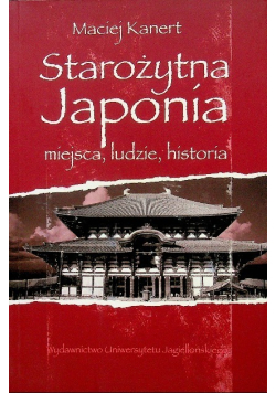 Starożytna Japonia miejsca ludzie historia