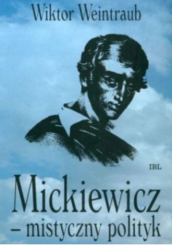 Mickiewicz mistyczny polityk