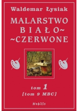 Malarstwo Biało-Czerwone Tom 1