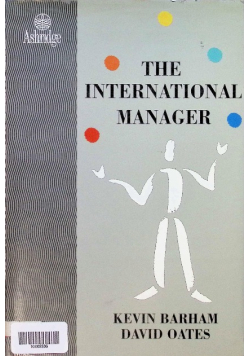 The International Manager: Creating Successful International Companies