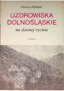Uzdrowiska Dolnośląskie na dawnej rycinie