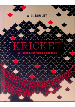 Kricket: An Indian - inspired cookbook