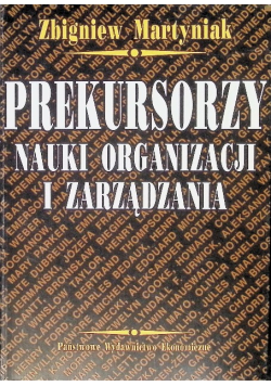 Prekursorzy nauki organizacji i zarządzania