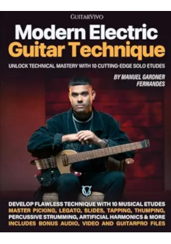 Modern Electric Guitar Technique: Unlock Technical Mastery with 10 Cutting-Edge Solo Etudes