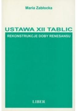 Ustawa XII tablic Rekonstrukcja doby renesansu