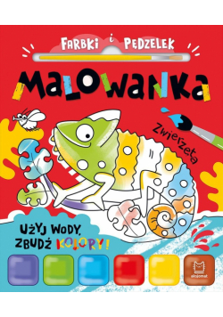 Farbki i pędzelek. Malowanka. Użyj wody, zbudź...