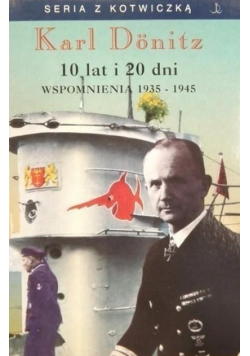 10 lat i 20 dni Wspomnienia 1935-1945