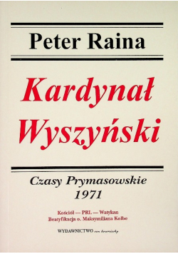 Kardynał Wyszyński Czasy Prymasowskie 1971