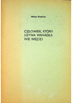 Człowiek który używa wahadła wie więcej
