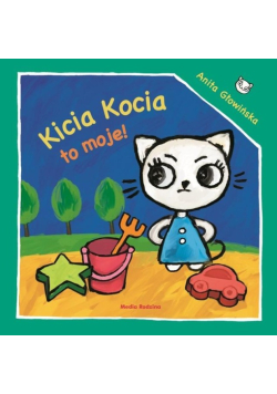 Kicia Kocia to moje