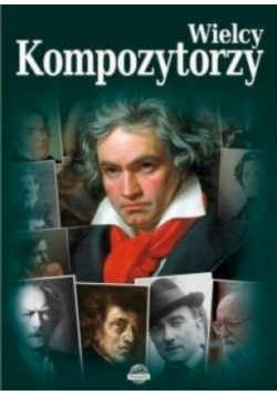 Wielcy kompozytorzy