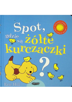 Spot, gdzie są żółte kurczaczki