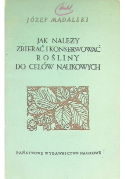 Jak należy zbierać i konserwować rośliny do celów naukowych