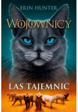 Wojownicy Tom 3 Las tajemnic