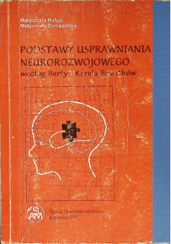 Podstawy usprawniania neurorozwojowego według Berty i Karela Bobathów