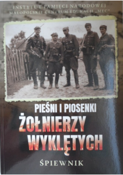 Pieśni i piosenki Żołnierzy Wyklętych