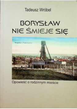 Borysław nie śmieje się