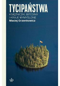 Tycipaństwa Księżniczki, bitcoiny i kraje wymyślone