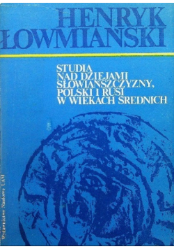 Studia nad dziejami Słowiańszczyzny Polski i Rusi w wiekach średnich