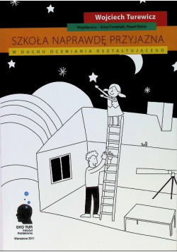 Szkoła naprawdę przyjazna w duchu oceniania kształtującego