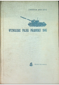 Wyzwolenie Polski Północnej 1945