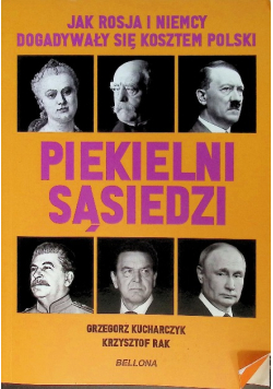 Piekielni sąsiedzi. Jak Rosja i Niemcy dogadywały się kosztem polski