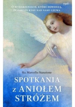 Spotkania z Aniołem Stróżem