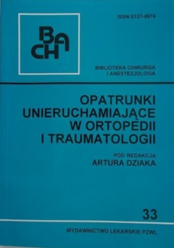 Opatrunki unieruchamiające w ortopedii i traumatologii