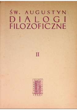 Św Augustyn Dialogi filozoficzne Tom II