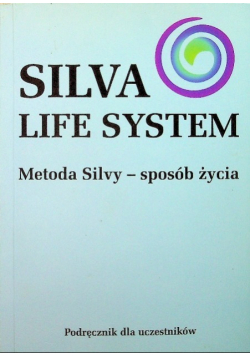 Silva Life System Metoda Silvy sposób życia