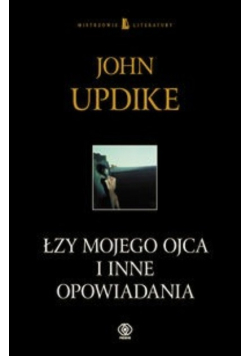 Łzy mojego ojca i inne opowiadania