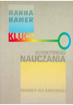 Klucz do efektywności nauczania Poradnik dla nauczycieli