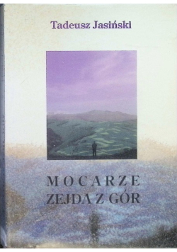 Mocarze zejdą z gór