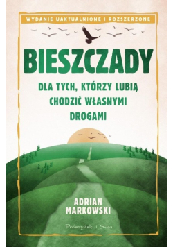 Bieszczady. Dla tych, którzy lubią chodzić własnym