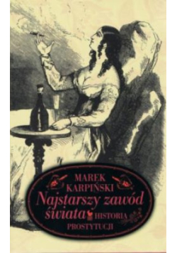 Najstarszy zawód świata. Historia prostytucji
