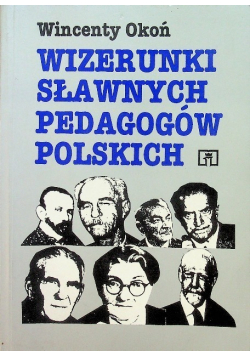 Wizerunki sławnych pedagogów polskich