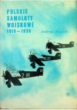 Polskie Samoloty Wojskowe 1918 do 1939