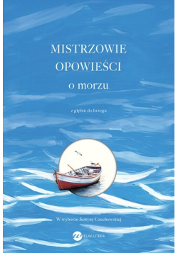 Mistrzowie opowieści. O morzu