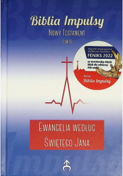 Biblia impulsy Nowy Testament Tom IV Ewangelie według świętego Jana