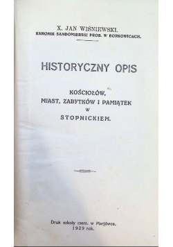 Historyczny Opis kościołów, miast, zabytków i pamiątek w Stopnickiem 1929 r.