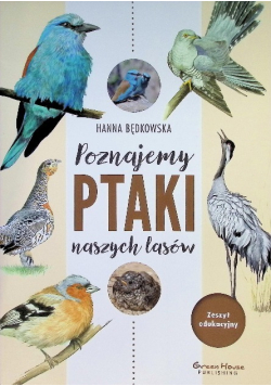 Poznajemy ptaki naszych lasów