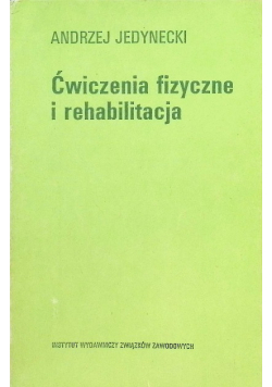 Ćwiczenia fizyczne i rehabilitacja