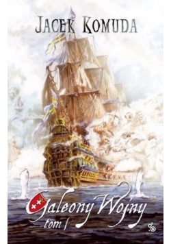 Galeony wojny Tom I