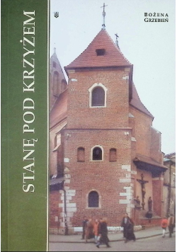 Stanę pod krzyżem