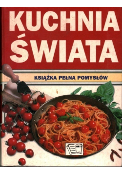Kuchnia świata książka pełna pomysłów