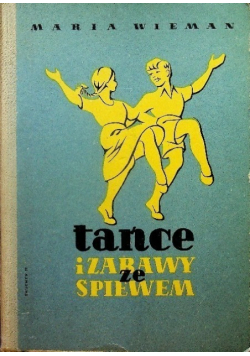 Tańce i zabawy ze śpiewem
