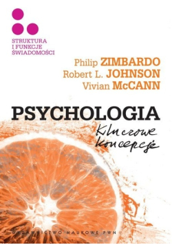 Psychologia Kluczowe koncepcje Tom 3 Struktura i funkcje świadomości