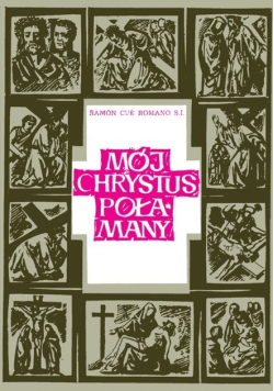 Mój Chrystus Połamany