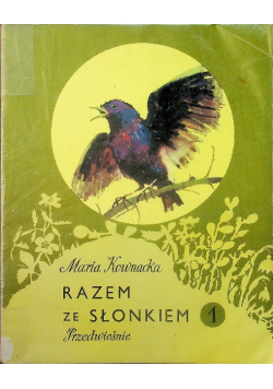 Razem ze słonkiem Tom 1 Przedwiośnie