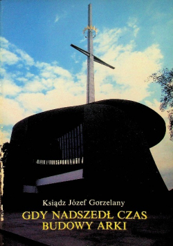 Gdy nadszedł czas budowy arki